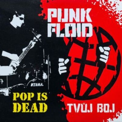 Punk Floid - Pop Is Dead/Tvuj boj