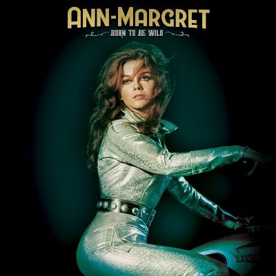 Ann Margret - Born To Be Wild